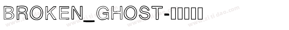 BROKEN_GHOST字体转换