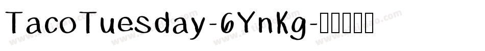 TacoTuesday-6YnKg字体转换