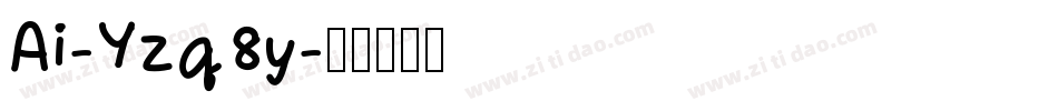 Ai-Yzq8y字体转换