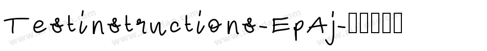 Testinstructions-EpAj字体转换