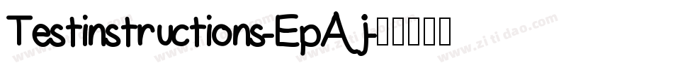 Testinstructions-EpAj字体转换
