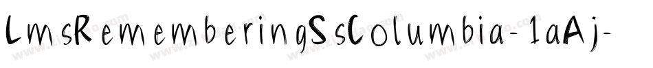 LmsRememberingSsColumbia-1aAj字体转换
