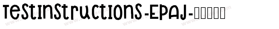 Testinstructions-EpAj字体转换