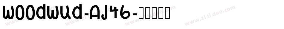 Woodwud-Aj46字体转换