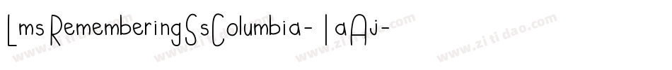 LmsRememberingSsColumbia-1aAj字体转换