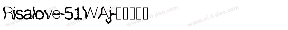 Risalove-51WAj字体转换