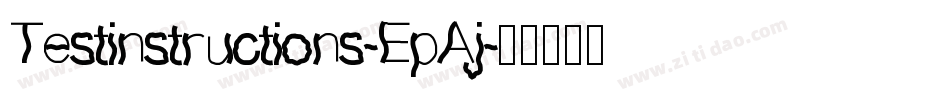 Testinstructions-EpAj字体转换