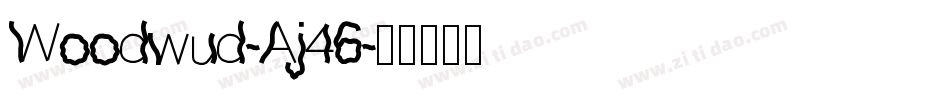 Woodwud-Aj46字体转换
