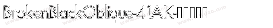 BrokenBlackOblique-41AK字体转换