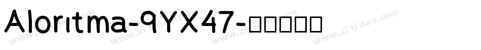 Aloritma-9YX47字体转换