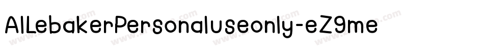 AlLebakerPersonaluseonly-eZ9me字体转换