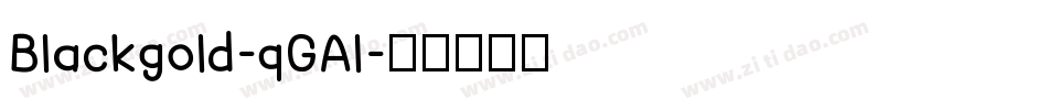 Blackgold-qGAl字体转换