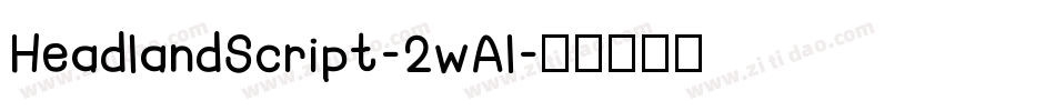 HeadlandScript-2wAl字体转换