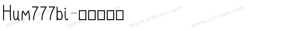 Hum777bi字体转换