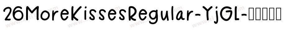 26MoreKissesRegular-YjGL字体转换