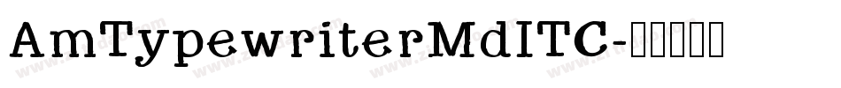 AmTypewriterMdITC字体转换