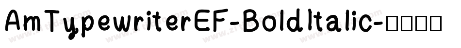 AmTypewriterEF-BoldItalic字体转换