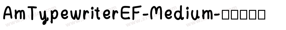 AmTypewriterEF-Medium字体转换