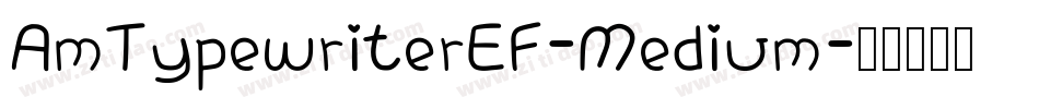 AmTypewriterEF-Medium字体转换