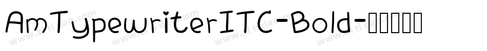 AmTypewriterITC-Bold字体转换