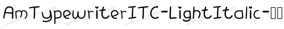 AmTypewriterITC-LightItalic字体转换