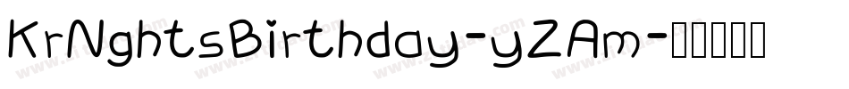 KrNghtsBirthday-yZAm字体转换