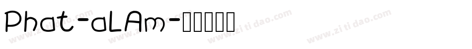 Phat-aLAm字体转换