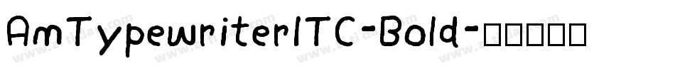 AmTypewriterITC-Bold字体转换