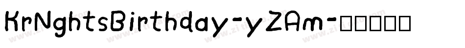 KrNghtsBirthday-yZAm字体转换