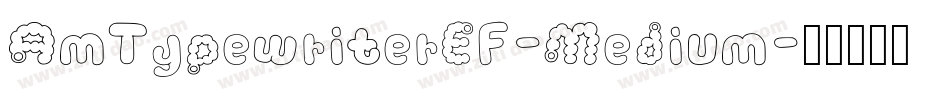 AmTypewriterEF-Medium字体转换