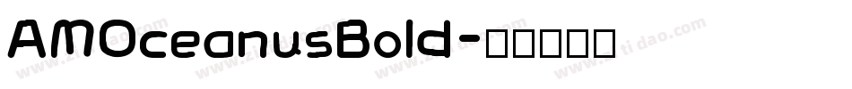 AMOceanusBold字体转换