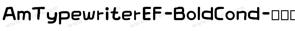 AmTypewriterEF-BoldCond字体转换