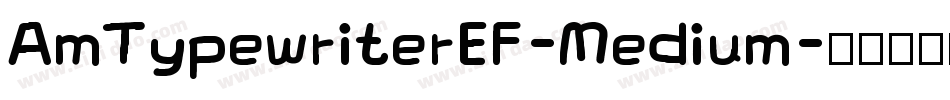 AmTypewriterEF-Medium字体转换