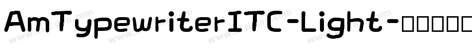 AmTypewriterITC-Light字体转换