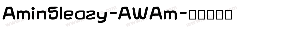 AminSleazy-AWAm字体转换