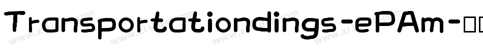 Transportationdings-ePAm字体转换