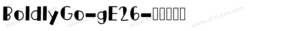 BoldlyGo-gE26字体转换