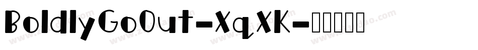 BoldlyGoOut-XqXK字体转换