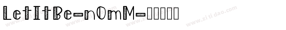 LetItBe-nOmM字体转换