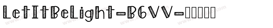 LetItBeLight-B6VV字体转换