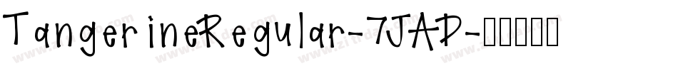 TangerineRegular-7JAD字体转换