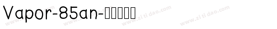 Vapor-85an字体转换