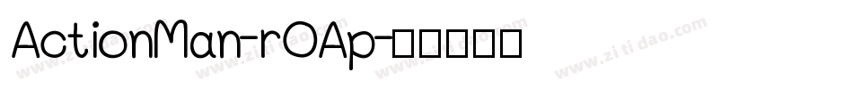 ActionMan-rOAp字体转换