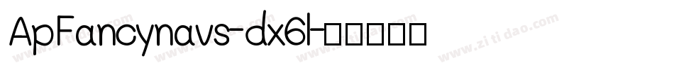 ApFancynavs-dx6l字体转换