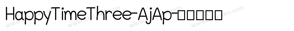 HappyTimeThree-AjAp字体转换