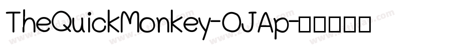 TheQuickMonkey-OJAp字体转换