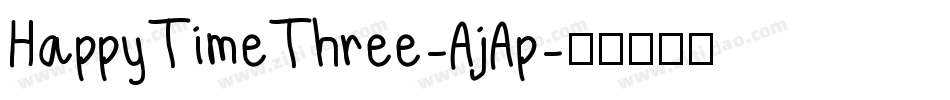 HappyTimeThree-AjAp字体转换