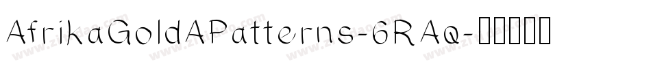 AfrikaGoldAPatterns-6RAq字体转换