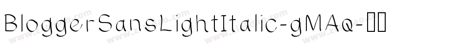 BloggerSansLightItalic-gMAq字体转换