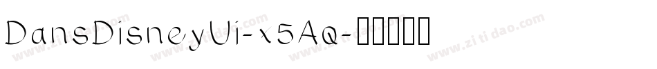 DansDisneyUi-x5Aq字体转换